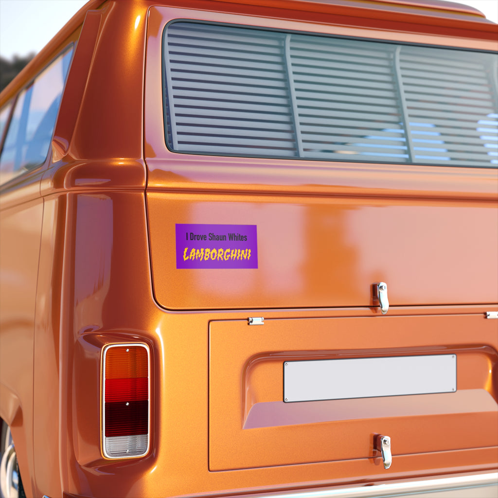 I Drove Shaun White's Lamborghini — Bumper Sticker